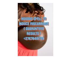 WORKING HOODOO MISCARRIAGE/ABORTION SPELL +27678419739 LENASIA, MELVILLE, SOWETO