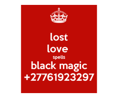 +27761923297~LOST LOVE SPELLS CASTER IN RUSTENBURG,PRETORIA,CENTURION